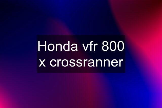 Honda vfr 800 x crossranner