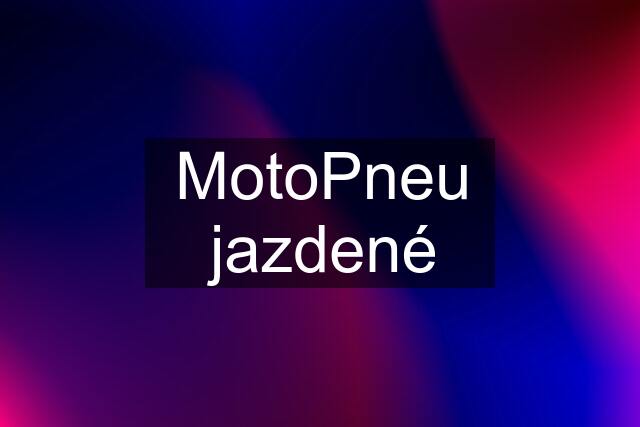 MotoPneu jazdené