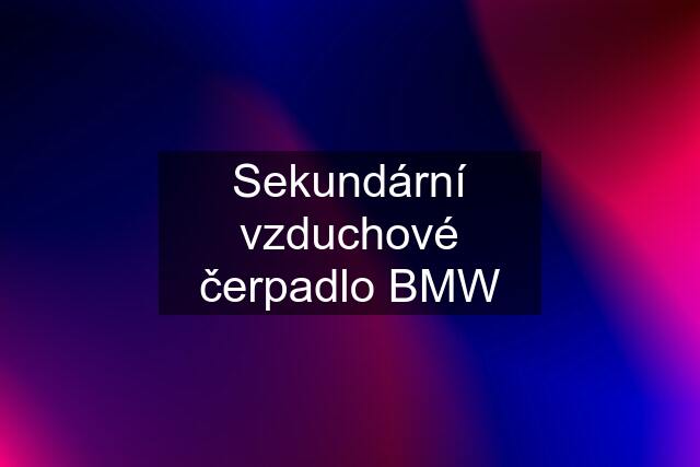 Sekundární vzduchové čerpadlo BMW