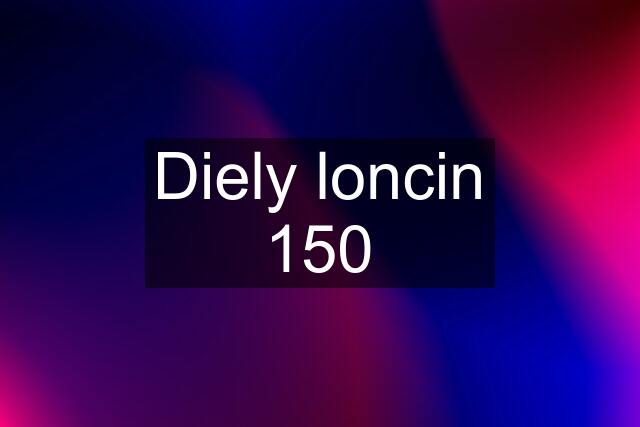 Diely loncin 150