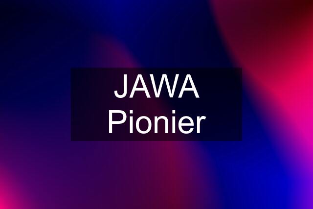 JAWA Pionier