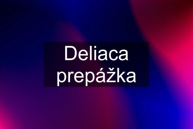 Deliaca prepážka