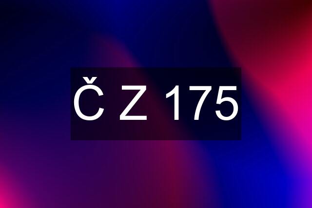 Č Z 175