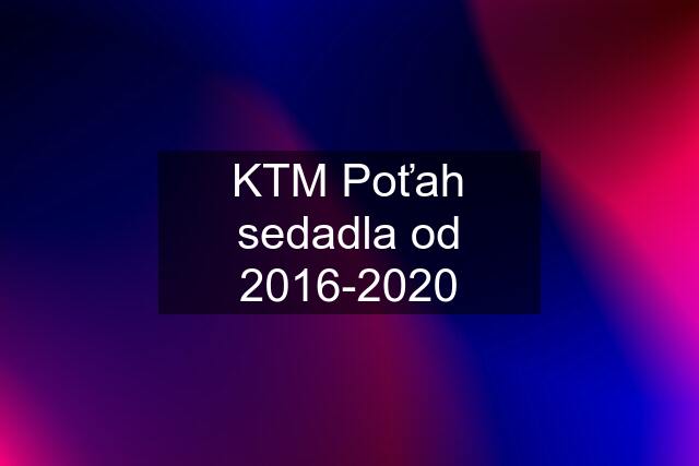 KTM Poťah sedadla od 2016-2020