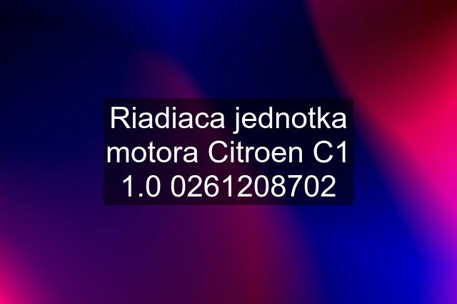 Riadiaca jednotka motora Citroen C1 1.0 