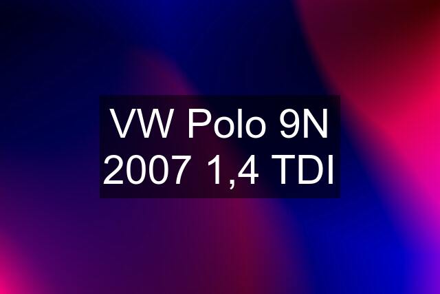 VW Polo 9N 2007 1,4 TDI