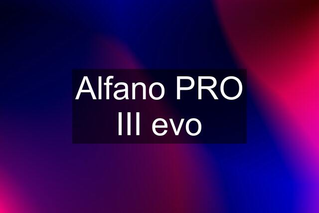 Alfano PRO III evo