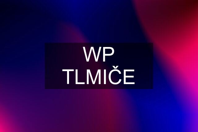 WP TLMIČE