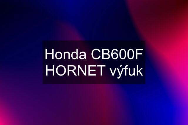 Honda CB600F HORNET výfuk