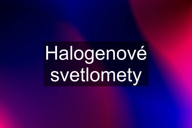 Halogenové svetlomety