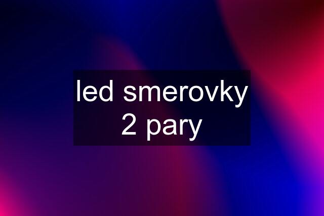 led smerovky 2 pary