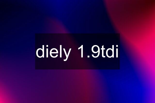 diely 1.9tdi