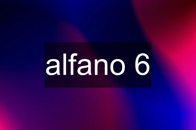 alfano 6