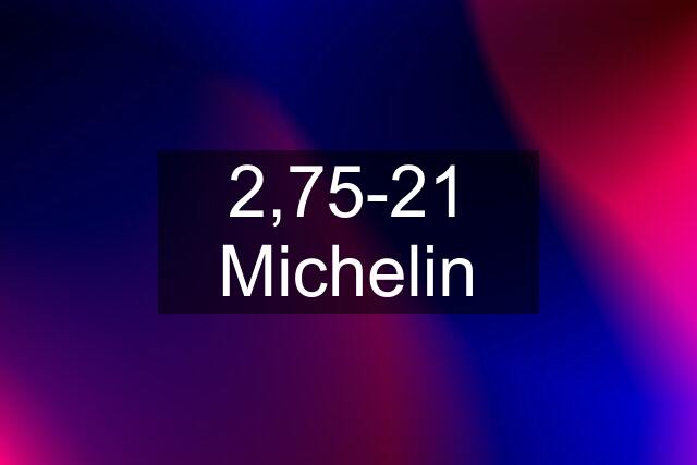 2,75-21 Michelin