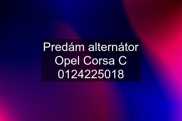 Predám alternátor Opel Corsa C 