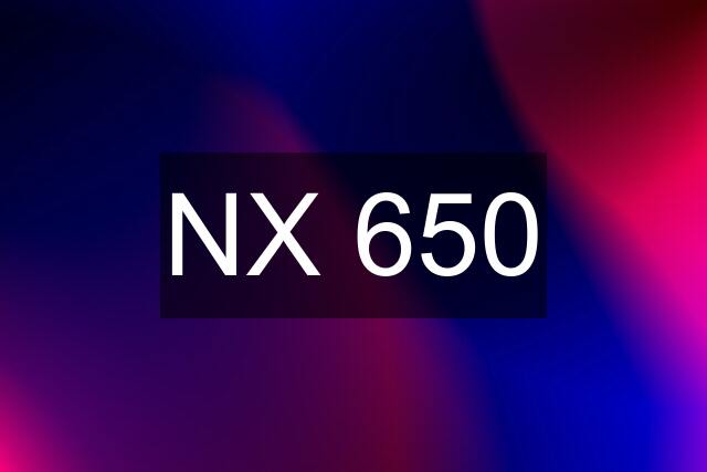 NX 650