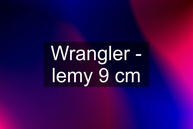 Wrangler - lemy 9 cm