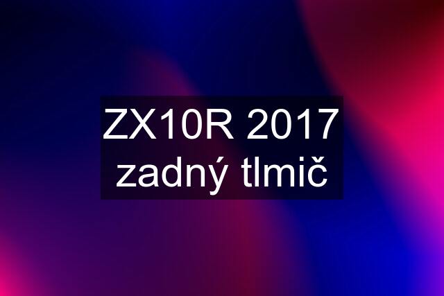 ZX10R 2017 zadný tlmič