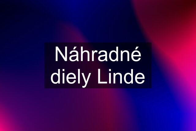 Náhradné diely Linde