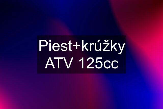 Piest+krúžky ATV 125cc