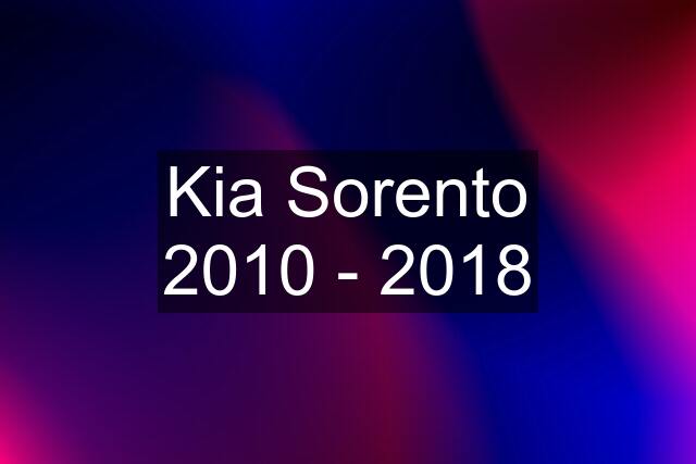 Kia Sorento 2010 - 2018