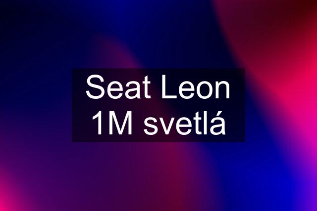 Seat Leon 1M svetlá