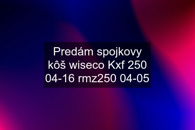 Predám spojkovy kôš wiseco Kxf 250 04-16 rmz250 04-05