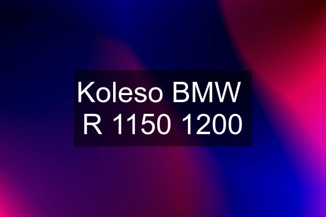 Koleso BMW  R 1150 1200