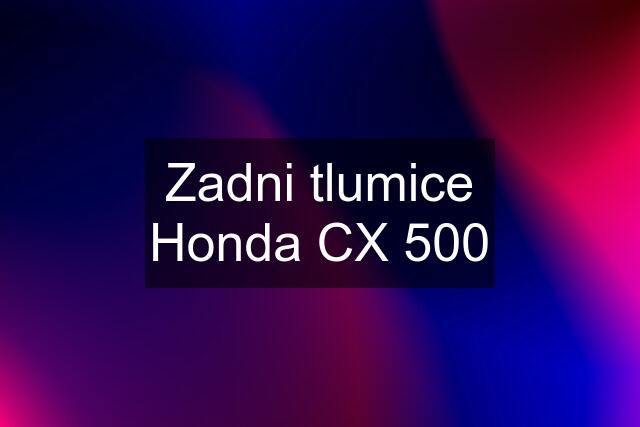 Zadni tlumice Honda CX 500