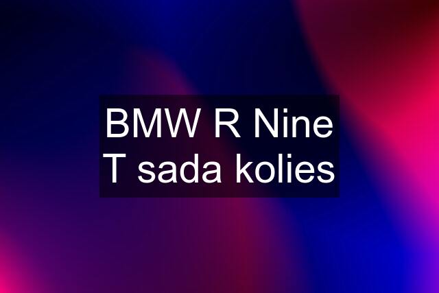 BMW R Nine T sada kolies