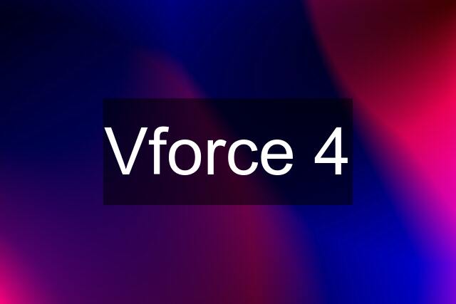 Vforce 4