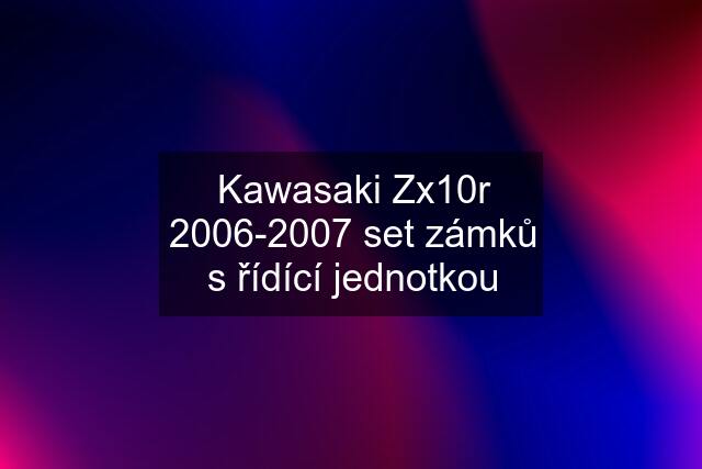 Kawasaki Zx10r 2006-2007 set zámků s řídící jednotkou