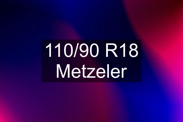 110/90 R18 Metzeler