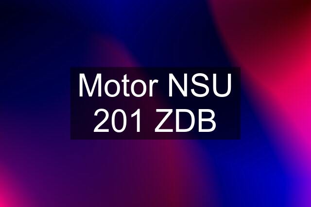 Motor NSU 201 ZDB