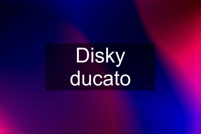 Disky ducato