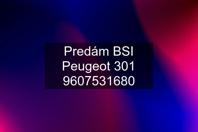 Predám BSI Peugeot 1680