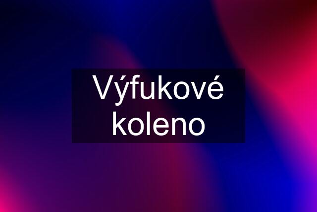 Výfukové koleno