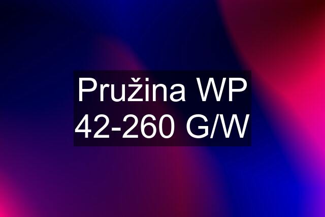 Pružina WP 42-260 G/W