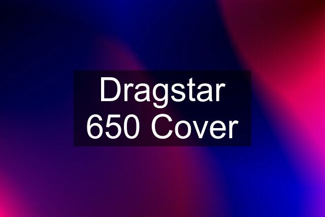 Dragstar 650 Cover