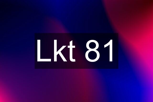 Lkt 81