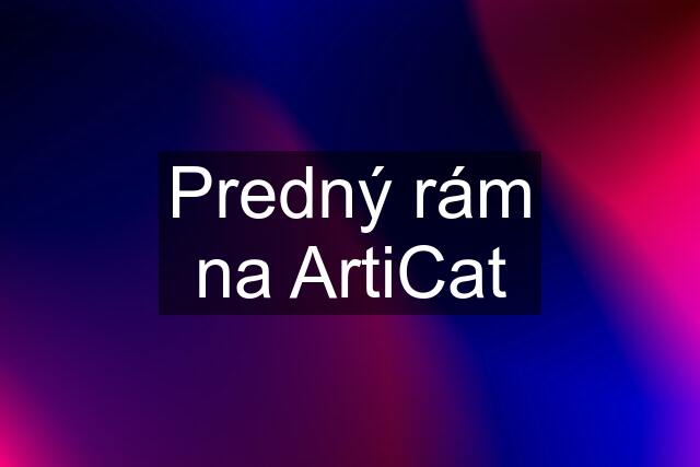 Predný rám na ArtiCat