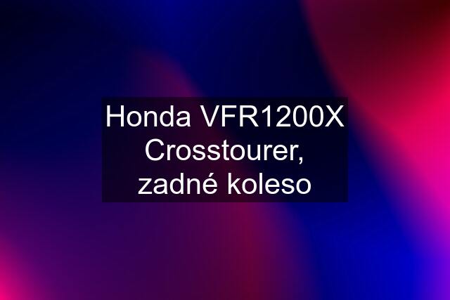 Honda VFR1200X Crosstourer, zadné koleso