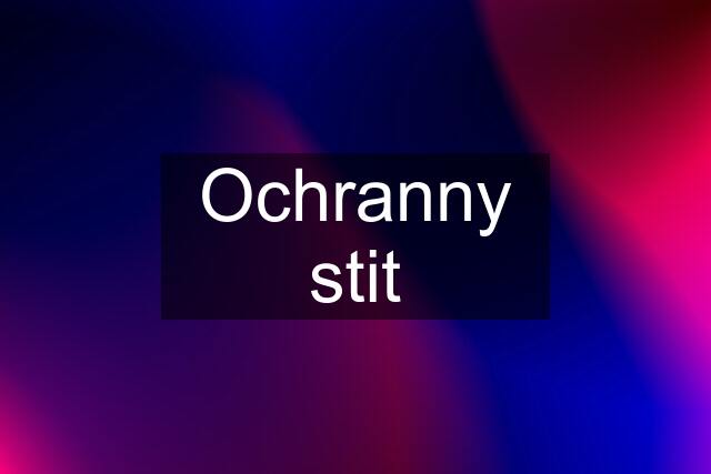 Ochranny stit