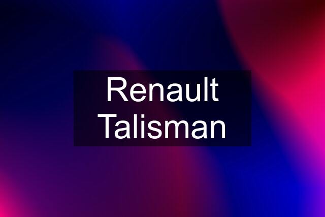 Renault Talisman