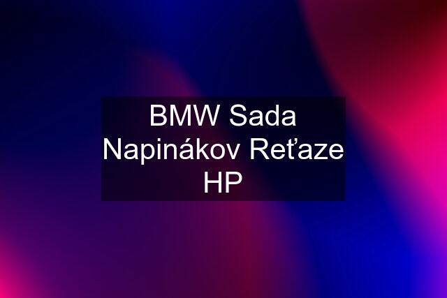 BMW Sada Napinákov Reťaze HP