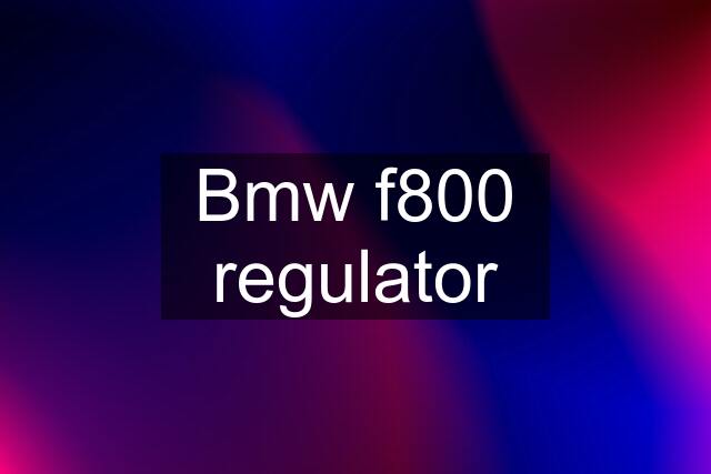 Bmw f800 regulator