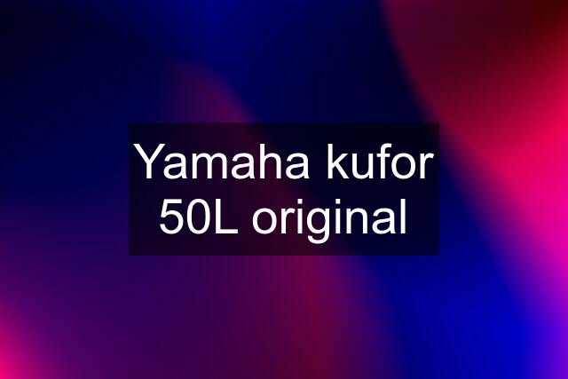 Yamaha kufor 50L original