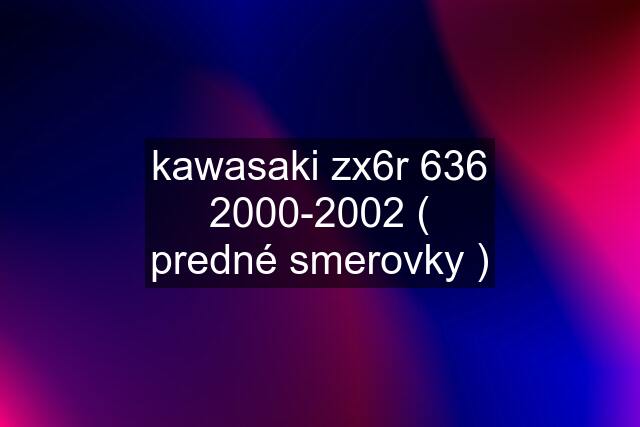 kawasaki zx6r 636 2000-2002 ( predné smerovky )