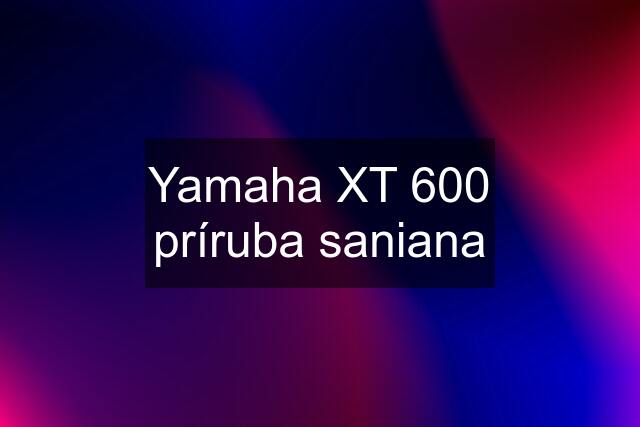 Yamaha XT 600 príruba saniana