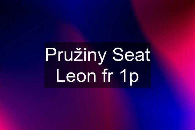 Pružiny Seat Leon fr 1p